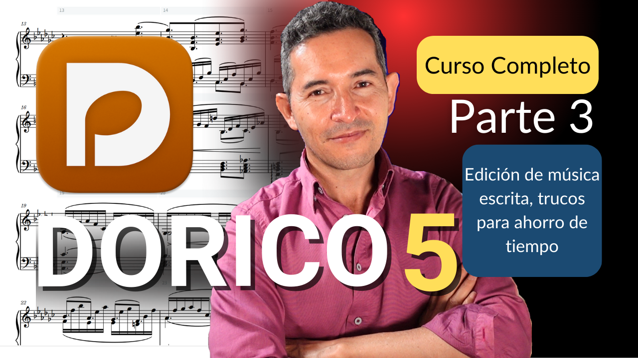 Curso de Dorico |Parte 3| Domina la Selección y Edición en partitura (Atajos y Trucos para Ahorrar tiempo 💻