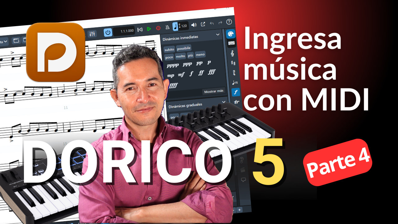 Graba en tiempo real en Dorico con tu teclado MIDI: guía completa [Parte 4]