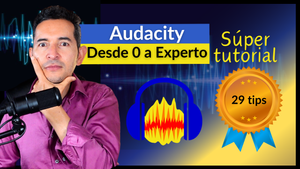 Tutorial: Usar Audacity para grabar y editar audio (para principiantes)