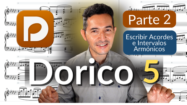 Dorico 5 Tutorial🎹 Parte 2: Escribir acordes, intervalos armónicos (armonía)